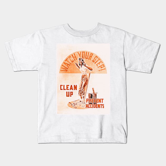 Watch Your Step! Clean Up, Prevent Accidents Kids T-Shirt by rocketshipretro